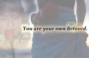 you are your own beloved
